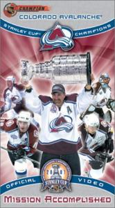 Mission Accomplished - Colorado Avalanche 2001 Stanley Cup Champions [VHS]