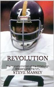 Revolution: The Transformation of the Pittsburgh Steelers and the NFL