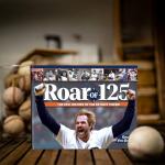 Roar of 125: The Epic History of the Detroit Tigers