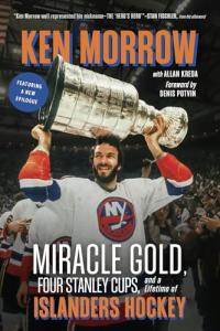 Ken Morrow: Miracle Gold, Four Stanley Cups, and a Lifetime of Islanders Hockey