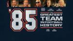 85: The Greatest Team In Football History