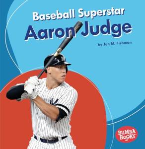 Baseball Superstar Aaron Judge (Bumba Books ® ― Sports Superstars)