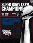 Super Bowl XXXVI Champions - The 2001 New England Patriots