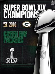 Super bowl XLV Champions - The 2010 Green Bay Packers