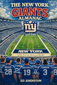 The New York Giants Almanac: An on this Day History of Big Blue
