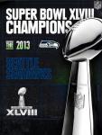 Super Bowl XLVIII Champions - The 2013 Seattle Seahawks