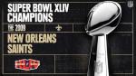 Super Bowl XLIII Champions - The 2009 New Orleans Saints