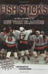 Fish Sticks: The Fall and Rise of the New York Islanders
