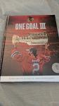One Goal III : The Inside Story of the 2015 Stanley Cup Champion Chicago Blackhawks