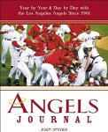 Angels Journal: Year by Year and Day by Day With the Los Angeles Angels Since 1961
