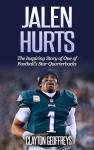 Jalen Hurts: The Inspiring Story of One of Football's Star Quarterbacks (Football Biography Books)
