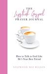 Lipstick Gospel Prayer Journal: Talk to God Daily