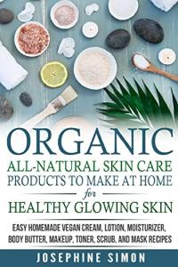 Homemade Organic Skin Care Recipes for Glow