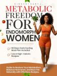 METABOLIC FREEDOM FOR ENDOMORPH WOMEN : Guide to Restore Your Metabolism, Balance Hormones, and Burn Fat Naturally with Effortless Recipes.