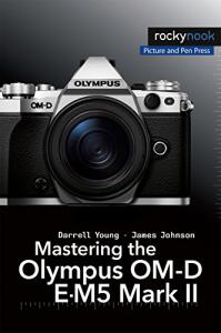 Olympus OM-D E-M5 Mark II Guidebook