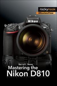 Nikon D810: Your Ultimate Photography Guide