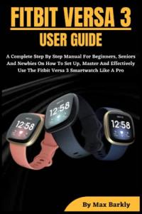 Fitbit Versa 3 User Guide for Beginners