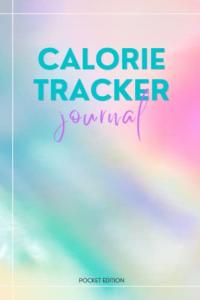 Calorie Tracker Journal: Meal Planner & Food Diary