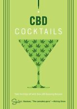 Craft CBD Cocktails: 100+ Mixology Recipes
