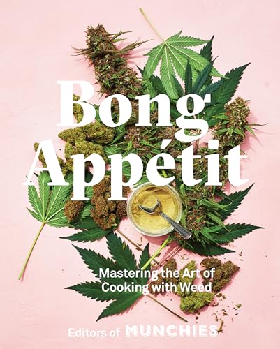 Bong Appétit: Cannabis Cooking Cookbook