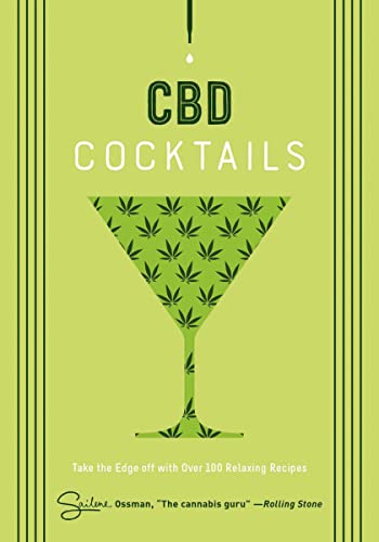 Craft CBD Cocktails: 100+ Mixology Recipes