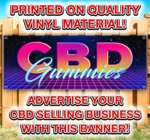 CBD Gummies Vinyl Banner - Multiple Sizes Available
