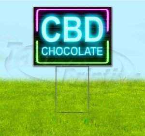 CBD Chocolate Yard Sign with Stake - Neon 18x24