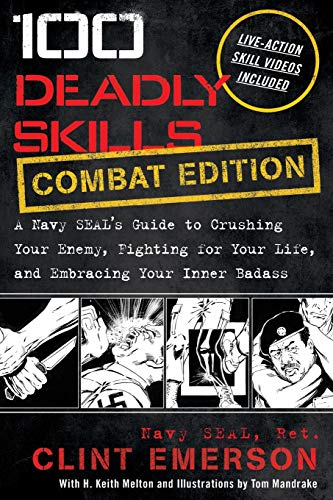 100 Deadly Skills: Combat Edition - Navy SEAL Guide