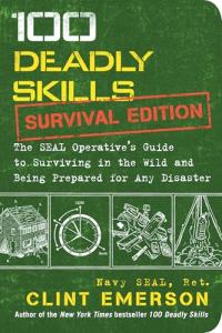 SEAL Operative's Guide: A Prepper's 100 Deadly Skills