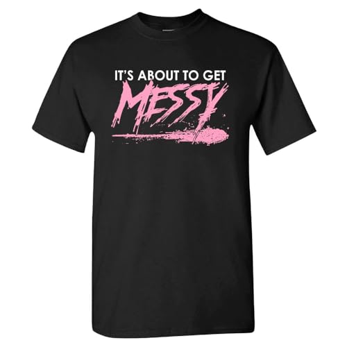 Xtreme Apparrel about to Get Messy Men's T-Shirt (Black Shirt, L)