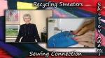 Shirley Adams' Sewing Connection Sweater Recycle Kit
