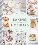 Holiday Baking: 50+ Festive Treats to Enjoy