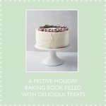 Holiday Baking: 50+ Festive Treats to Enjoy