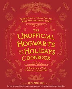 Hogwarts Holiday Cookbook: Magical Treats and Recipes