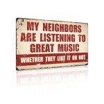 Yiruhe Funny Music Metal Sign - My Neighbors Are Listening to Great Music - Gift for Music Lovers Garage Bar Man Cave(2404)