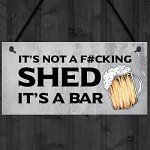 Funny Rude Shed Sign for Man Cave or Garden