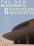 The New Modernists: 6 European Architects