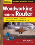 Woodworking with the Router, Revised and Updated: Professional Router Techniques and Jigs Any Woodworker Can Use (Fox Chapel Publishing) Comprehensive, Beginner-Friendly Guide