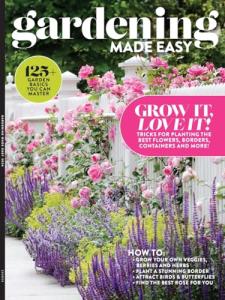 Gardening Made Easy - 125+ Garden Basics, Tips For Planting Flowers, Grow Veggies, Bulbs, Herbs, Trees, Borders, Soil, Containers, Lawn Maintenance, Tools, Watering, Design, Pollinators & Rose Guide!
