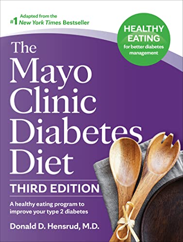 Mayo Clinic Diabetes Diet: Healthy Eating for Weight Loss