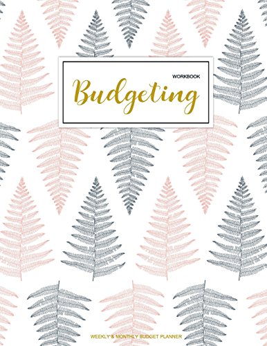 Floral Budgeting Workbook: Weekly & Monthly Planner
