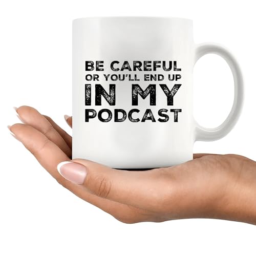 Sarcastic Podcasting Coffee Mug - 11 oz