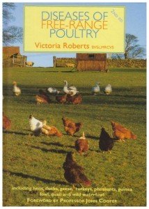 Diseases Of Free-Range Poultry: Including Hens, Ducks, Geese, Turkeys, Pheasants, Guinea Fowl, Quail And Wild Waterfowl