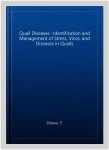 Quail Diseases : Identification and Management of Stress, Vices, and Diseases...