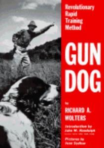 Gun Dog: Revolutionary Rapid Training Method