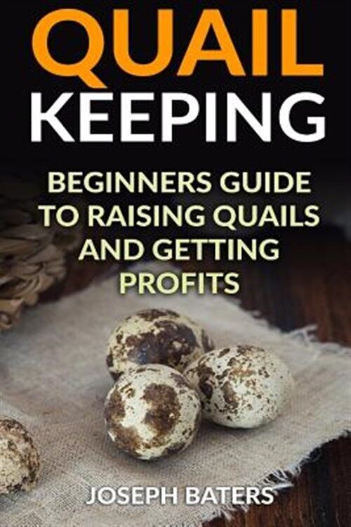 Beginner's Guide to Profitable Quail Raising