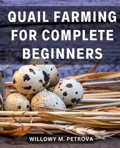 Quail Farming Guide for Beginners: Start Today!