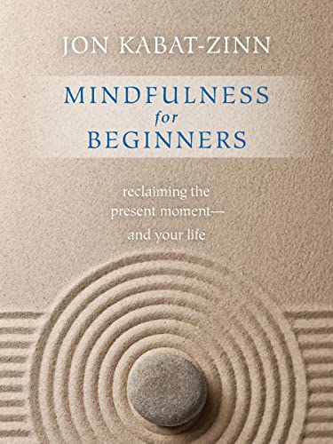 Mindfulness for Beginners: Embrace the Present Moment