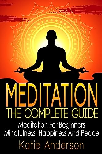 Complete Guide to Meditation for Beginners