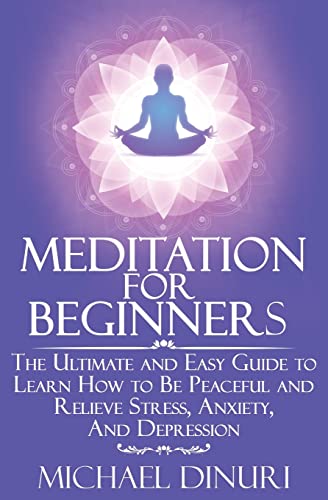 Beginner's Meditation: Simple Guide to Peace and Stress Relief